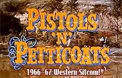 Pistols N Petticoats TV Western sitcom 1966