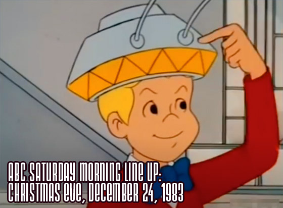 ABC Saturday Morning Line Up: 
Christmas Eve, December 24, 1983